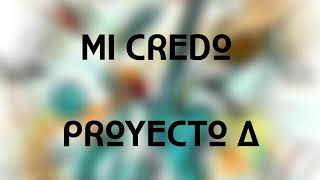 Mi credo  proyecto a letras [upl. by Anyal671]