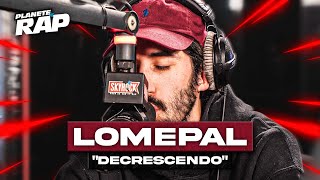 Lomepal  Decrescendo PlanèteRap [upl. by Marvel]