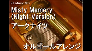 Misty Memory Night Versionアークナイツ【オルゴール】 [upl. by Bonnell292]