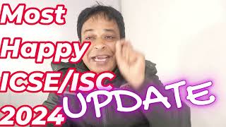 ICSEISC 2024 Happy Update  ICSEISC 2024 Board Exams  Important Guides to ICSE Students Exams Up [upl. by Meid132]