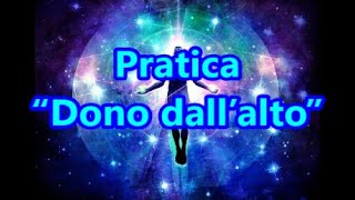 Pratica “Dono dall’alto” [upl. by Derick]