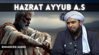 Story of Hazrat Ayyub A S ｜ Prophet Job and his Trials ｜ Engineer Muhammad Ali Mirza [upl. by Novyaj93]