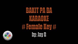 Jay R Bakit Pa Ba Karaoke Female Version [upl. by Cousin283]