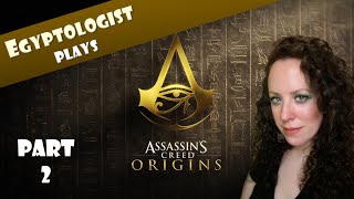 Egyptologist plays ASSASSINS CREED ORIGINS  Main Quest Part 2 [upl. by Aicnelev]