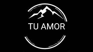 TU AMOR [upl. by Massingill54]