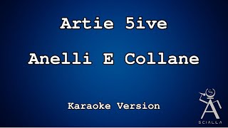 Artie 5ive  Anelli E Collane Feat Anna KARAOKE [upl. by Nosretep]