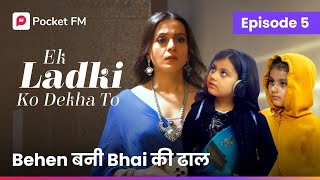 Episode 5  Ek ladki ko Dekha to  Pocket FM [upl. by Nellahs122]