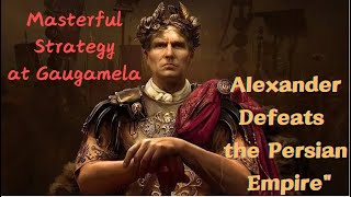 quotMasterful Strategy at Gaugamela – Alexander Defeats the Persian Empirequot [upl. by Alithea]