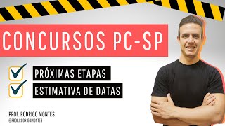 Próximas etapas do concurso da PCSP e estimativa de datas [upl. by Dyrrej]