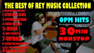 THE BEST OF REY MUSIC COLLECTION OPM HITS NONSTOP 30 Min [upl. by Anilatak]