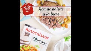 Rôti de palette à la bière à lautocuiseur [upl. by Cadmar796]