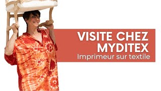 VISITE CHEZ MYDITEX  imprimeur sur textiles 😉 🧵 [upl. by Sampson510]