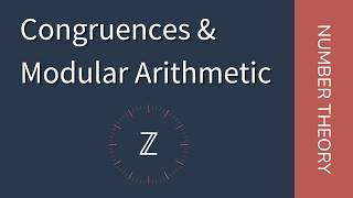 Congruences amp Modular Arithmetic ← Number Theory [upl. by Kramlich]