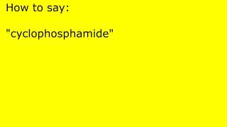 How to pronounce cyclophosphamide [upl. by Ailimaj152]