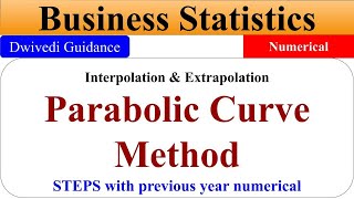 Parabolic Curve Method Parabolic Curve Method of interpolation Business Statistics extrapolation [upl. by Lorsung]