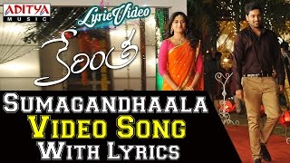 Sumagandhaala Video Song With Lyrics II Kerintha Songs II Sumanth Aswin Sri Divya [upl. by Gittel]