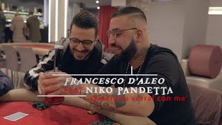 Francesco DAleo Ft Niko Pandetta  Stasera tu verrai con mè Ufficiale 2017 [upl. by Nyrrat727]