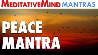 Peace Mantra Chanting  Incredibly Powerful  432Hz Chants [upl. by Runstadler]