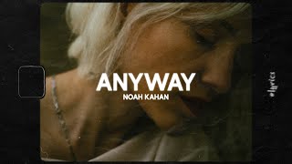 Noah Kahan  Anyway Lyrics [upl. by Fabiola]