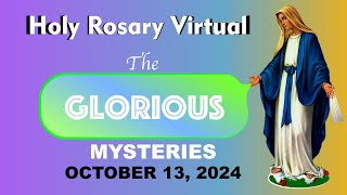 Holy Rosary Sunday 10132024 💚 Glorious Mysteries of the Rosary —Holy Rosary Today Virtual [upl. by Ahtiuqal]