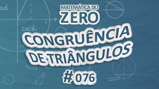 Matemática do Zero  Congruência de triângulos  Brasil Escola [upl. by Mungo606]