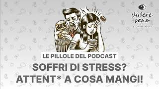 Soffri di stress Attent a cosa mangi  s01e14 [upl. by Ginder179]