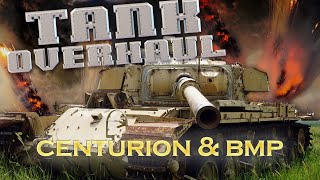 Tank Overhaul  Episode 5  The Centurion amp The BMP [upl. by Nehemiah454]