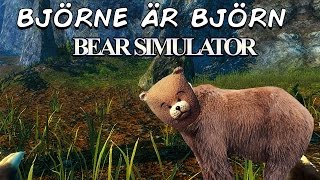 Björne är Björn i Bear Simulator [upl. by Nawk]