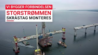 Vi bygger forbindelsen STORSTRØMMEN  Skråstag monteres [upl. by Lap342]