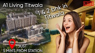 A1 Living Titwala🏡🔥 1 amp 2 bhk in Titwala  Flat in Titwala Near Station  Review Call 7021988393 [upl. by Ataynek469]