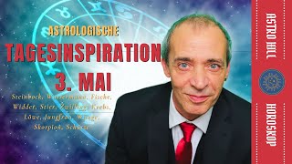 Astrologische Inspiration für den 3 Mai für alle Sternzeichen [upl. by Talbot]