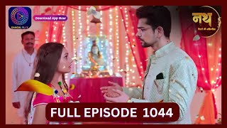 Nath Rishton Ki Agnipariksha  11 Sept 2024  Full Episode 1044  Dangal TV [upl. by Annaej511]