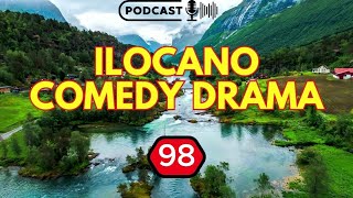 ILOCANO COMEDY DRAMA PODCAST  EP 98  NEW UPDATE  0407 [upl. by Nannah360]