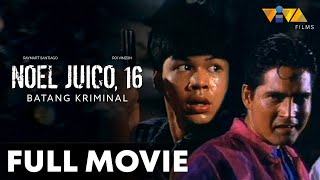 Noel Juico 16 Batang Kriminal FULL MOVIE HD  Raymart Santiago Edu Manzano Kier Legaspi [upl. by Tarryn486]