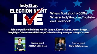 IndyStar Election Night Live  Watch reporters and pundits discuss Indianas biggest races [upl. by Terzas]