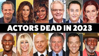 17 Actors Who Died In 2023 [upl. by Ferrell525]