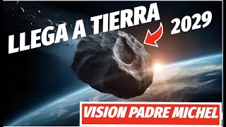 🔴 Crece la preocupación por llegada de un Asteroide 2029 Profecía Padre Michel Rodrigue [upl. by Ilecara]