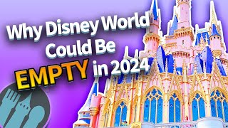 Why Disney World Could Be Empty in 2024 [upl. by Ursuline]