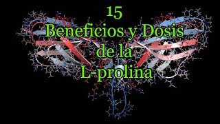 15 Beneficios y Dosis de la L prolina [upl. by Puett]