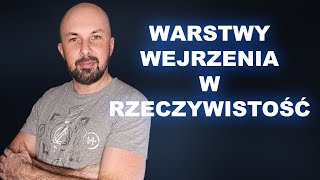 Warstwy wejrzenia w rzeczywistość [upl. by Elleiram776]