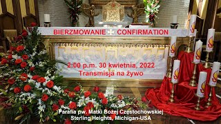 Bierzmowanie  Confirmation 2022 200 pm April 30 2022  Live stream [upl. by Mandie460]