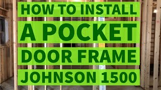 How To Install a Pocket Door Frame Johnson Hardware 1500 Kit [upl. by Leff347]