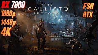 The Callisto Protocol RX 7600 FPS TEST  RX 7600 amp i5 12400F Benchmark 1080p1440p4K [upl. by Aicnorev]