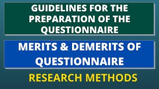 Guidelines for the Preparation of the Questionnaire Merits amp Demerits of Questionnaire [upl. by Aissac]