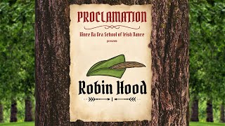 Robin Hood • Rince na Grá Spring Show [upl. by Dranrev613]