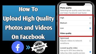 How To Upload High Quality Photos and Videos On Facebook Without Losing Quality in 2024 [upl. by Ramej666]