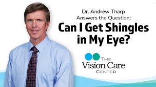 Dr Andrew Tharp answers the question Can I Get Shingles in My Eye [upl. by Allyson]