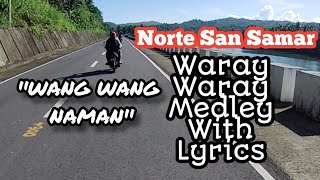 VIRAL WARAY SONG 2023 MEDLEY WANG WANG NAMAN MOTO TRIP Catubig to Lao Ang National Road NSamar [upl. by Etteuqaj552]