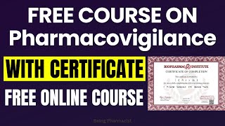 FREE Certificate Course in Pharmacovigilance  Free Pharmacy Certificate Course [upl. by Dadirac]