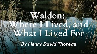 Where I Lived and What I Lived For from Walden by Henry David Thoreau Audiobook with Text on Screen [upl. by Godiva]